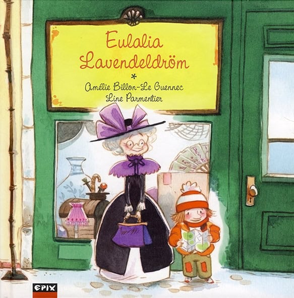 Amélie Billon-Le Guennec : Eulalia Lavendeldröm