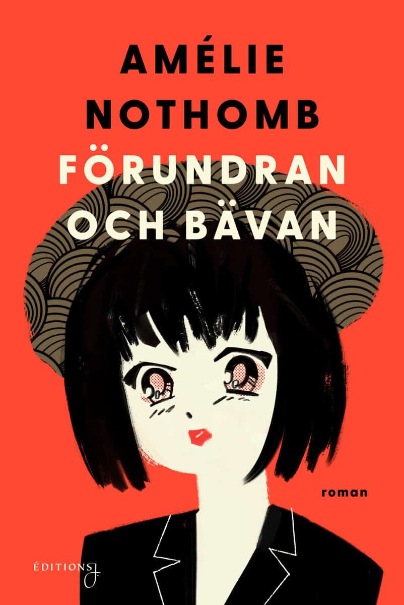 Amélie Nothomb : Förundran och bävan