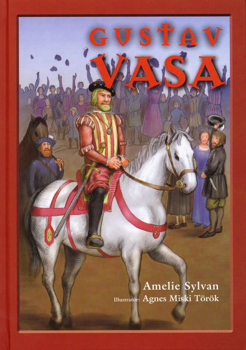 Amelie Sylvan : Gustav Vasa
