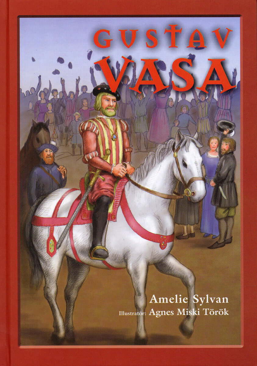 Amelie Sylvan : Gustav Vasa