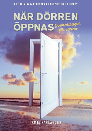 Amie Fahlander : När dörren öppnas : godnattsagor för vuxna