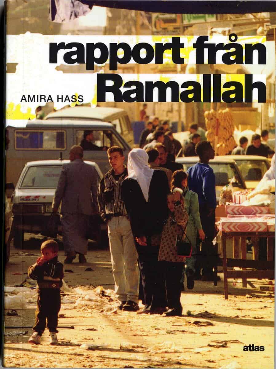 Amira Hass : Rapport från Ramallah