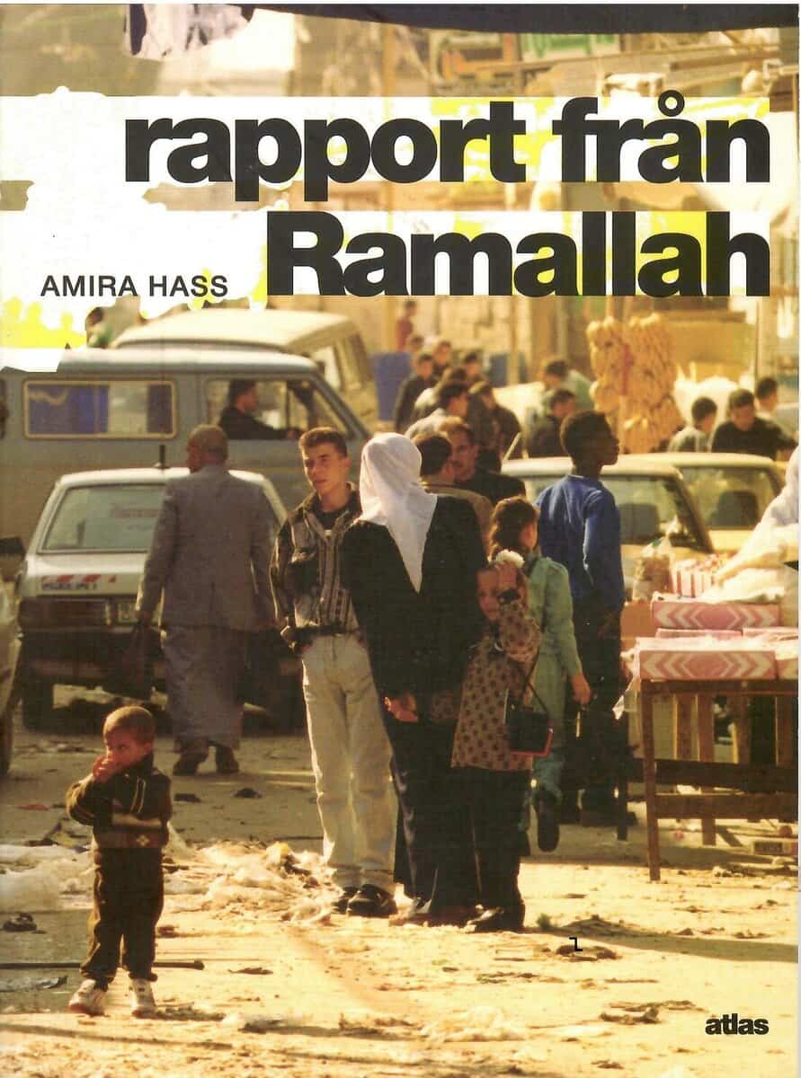 Amira Hass : Rapport från Ramallah