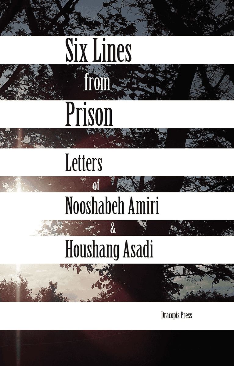 Amiri, Nooshabeh ; Asadi, Houshang : Six lines from prison