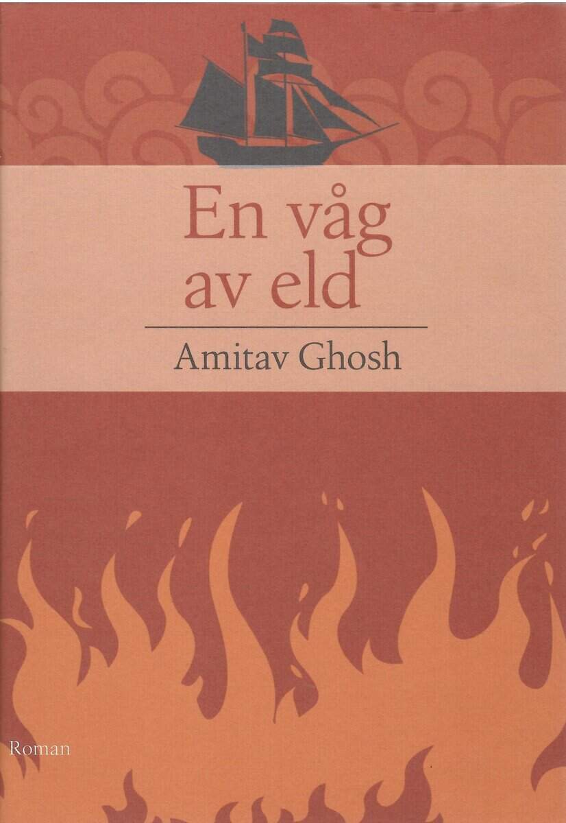 Amitav, Ghosh : En våg av eld