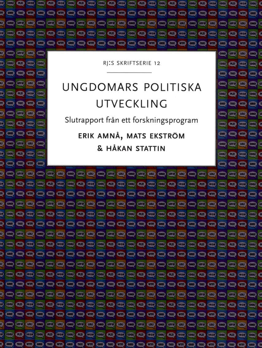 Amnå, Erik ; Ekström, Mats ; Stattin, Håkan : Ungdomars politiska utveckling : slutrapport från ett forskningsprogram