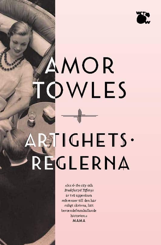 Amor Towles : Artighetsreglerna