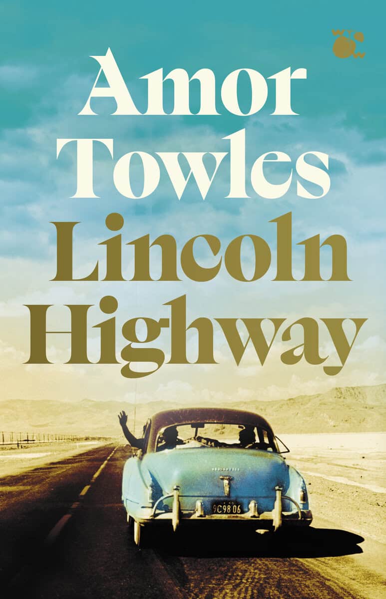 Amor Towles : Lincoln Highway