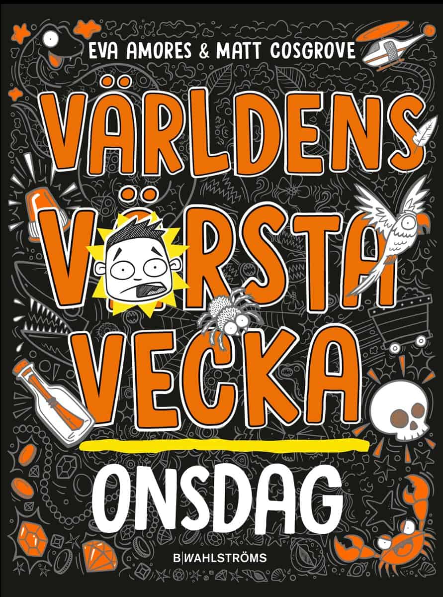 Amores, Eva ; Cosgrove, Matt : Världens värsta vecka - Onsdag