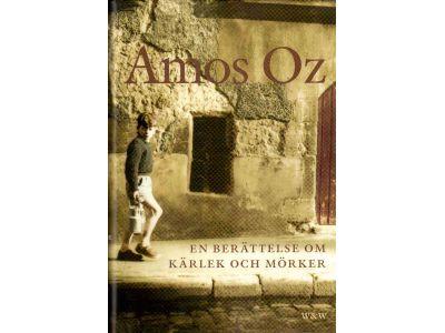 Amos Oz : En berättelse om kärlek och mörker