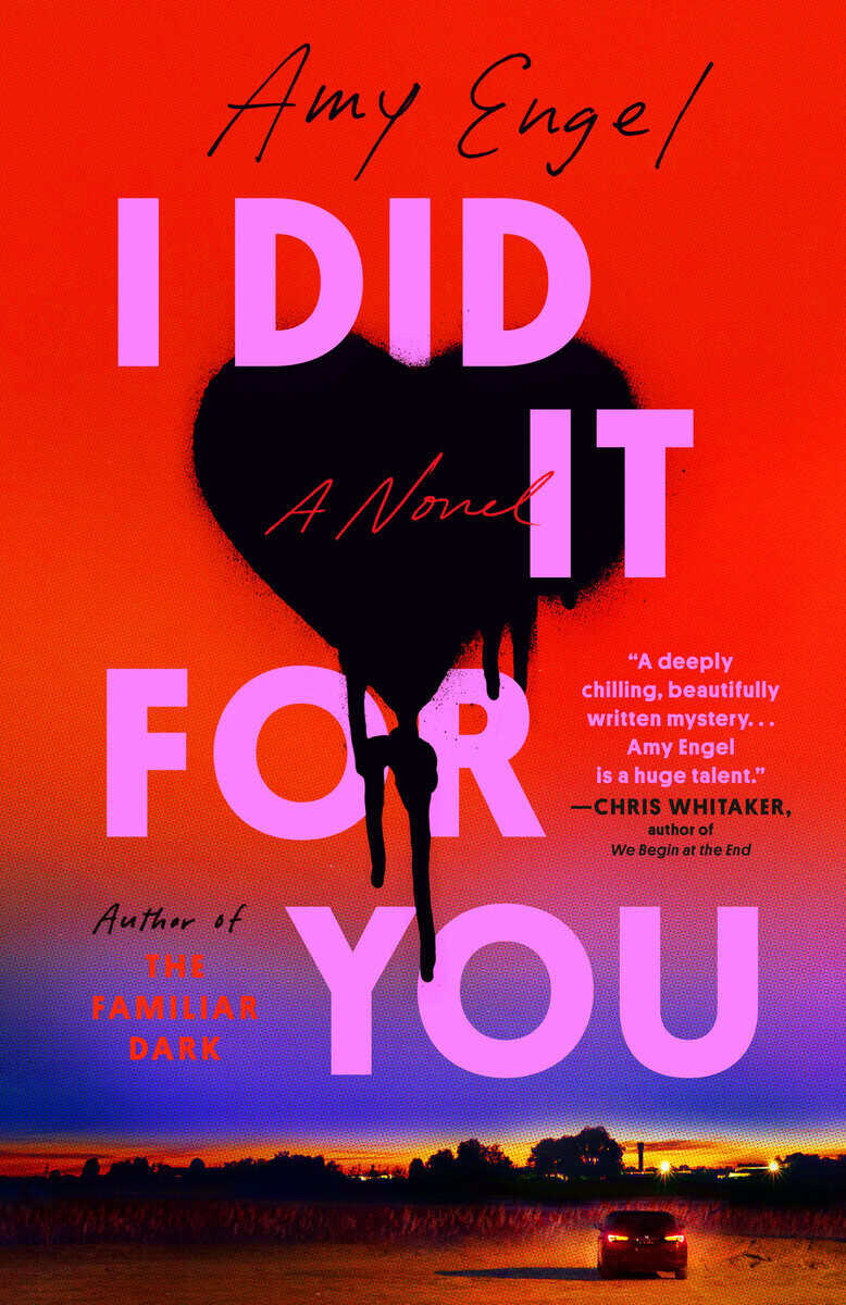 Amy Engel : I Did It For You
