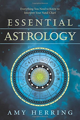 Amy Herring : Essential astrology - everything you need to know to interpret your natal c