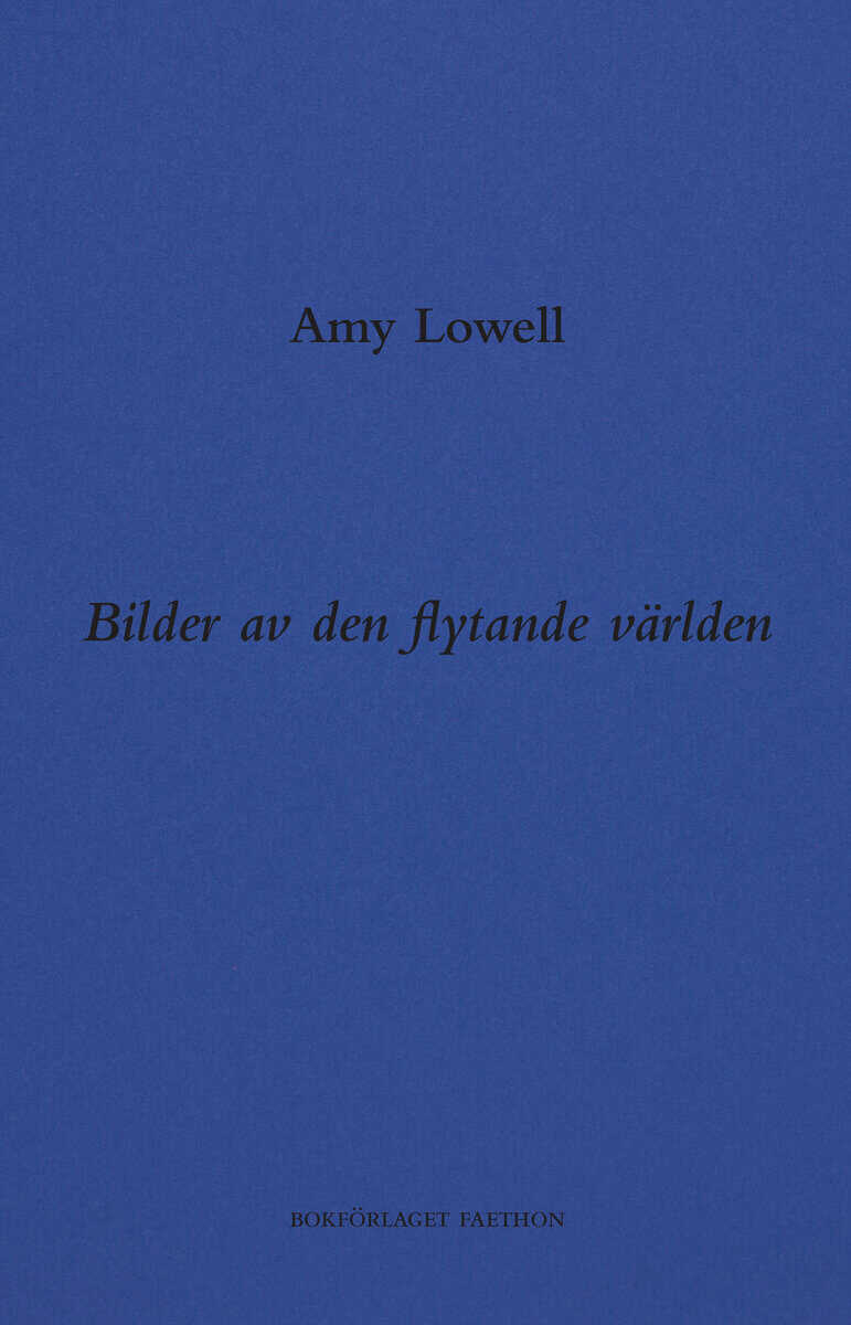 Amy Lowell : Bilder av den flytande världen