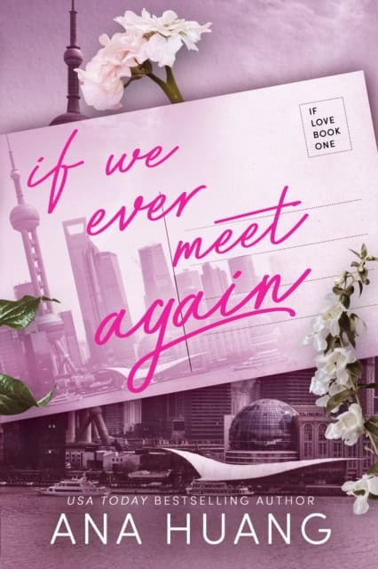 Ana Huang : If We Ever Meet Again