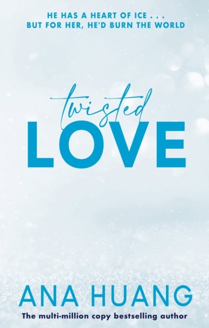 Ana Huang : Twisted Love