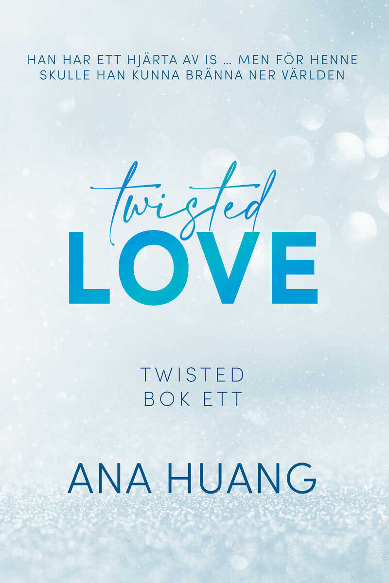 Ana Huang : Twisted Love