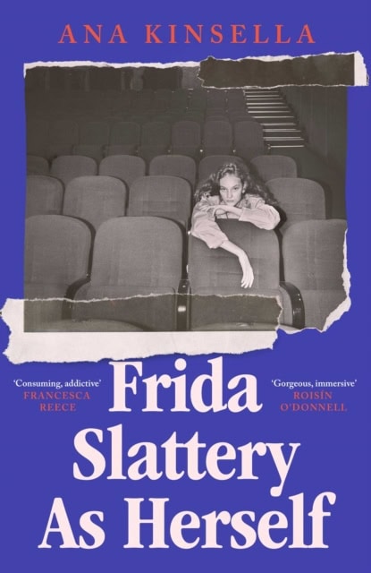 Ana Kinsella : Frida Slattery As Herself
