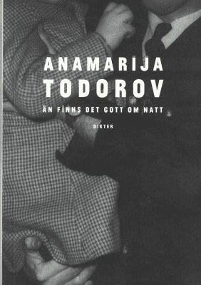 Anamarija Todorov : Än finns det gott om natt