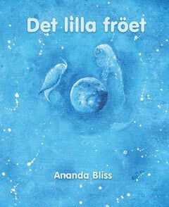 Ananda Bliss : Det lilla fröet