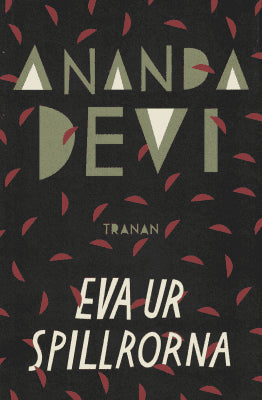Ananda Devi : Eva ur spillrorna