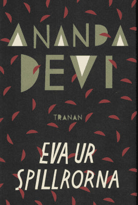 Ananda Devi : Eva ur spillrorna