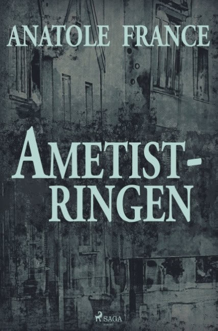 Anatole France : Ametistringen