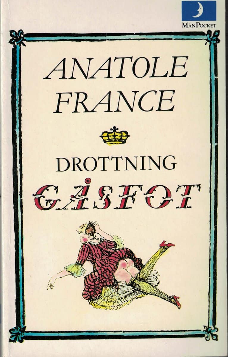 Anatole France : Drottning Gåsfot