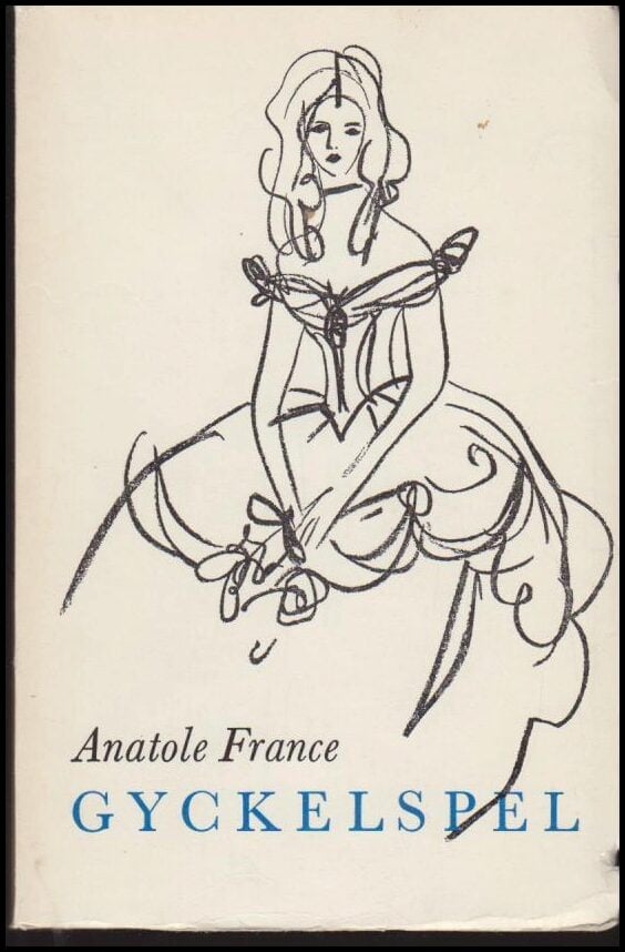 Anatole France : Gyckelspel