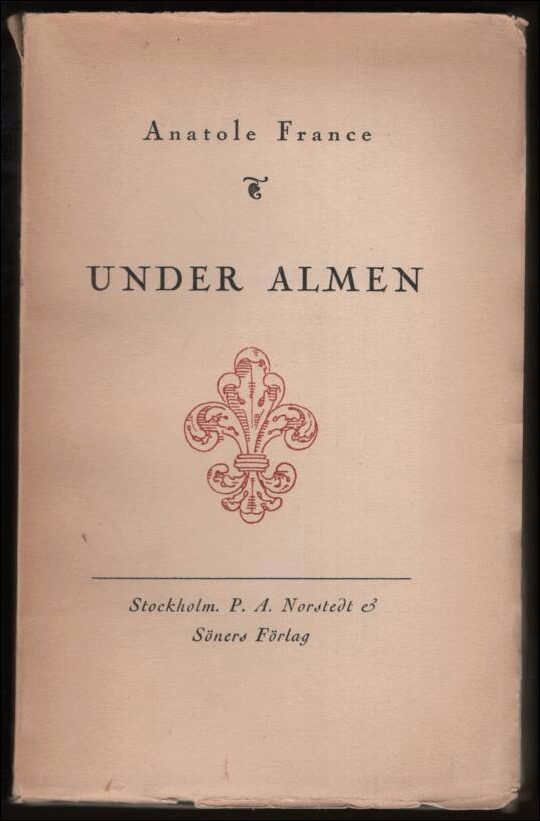 Anatole France : Under almen