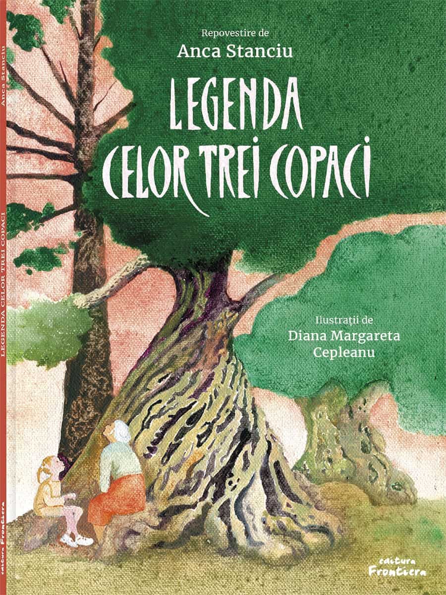 Anca Stanciu : Legenda celor trei copaci