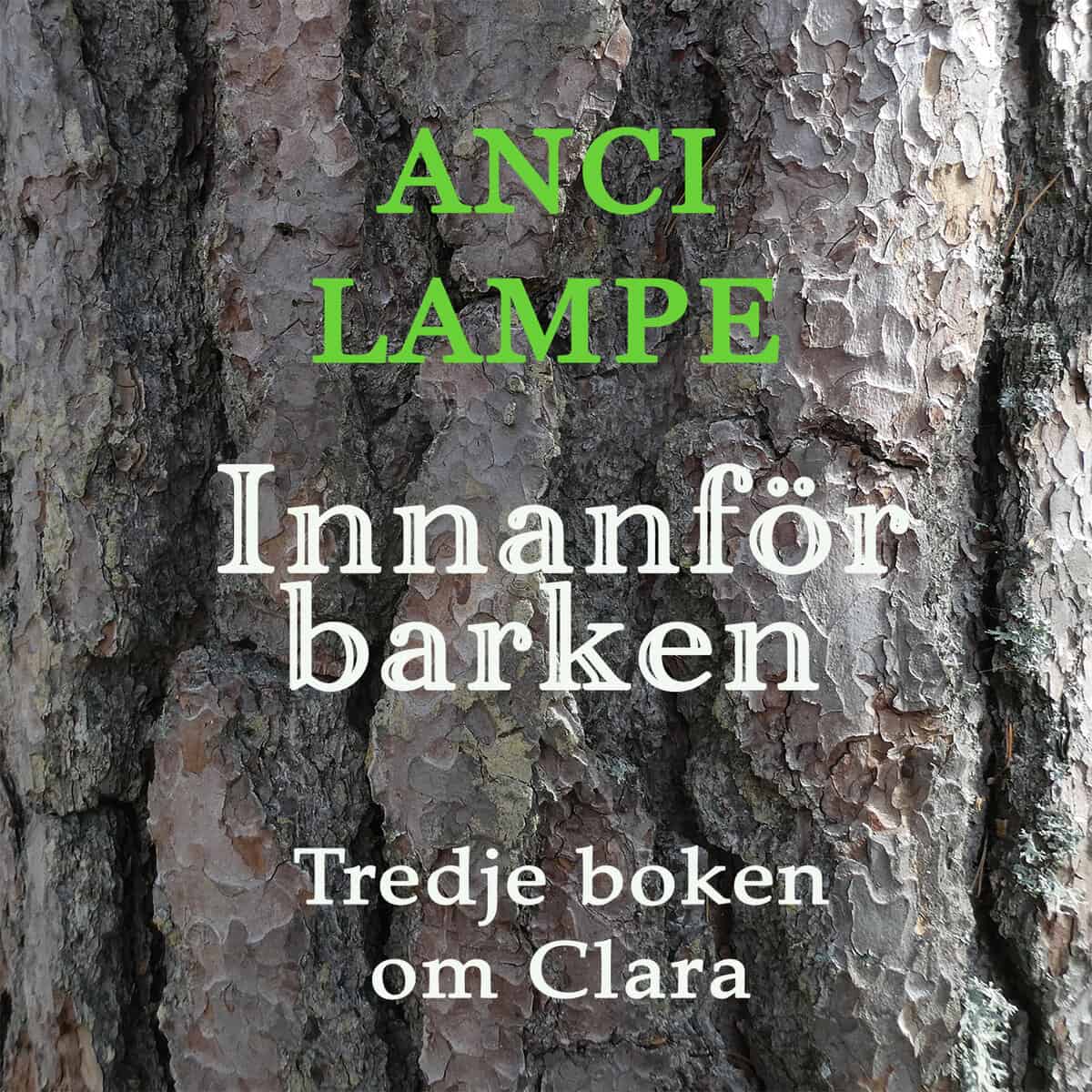 Anci Lampe : Innanför Barken