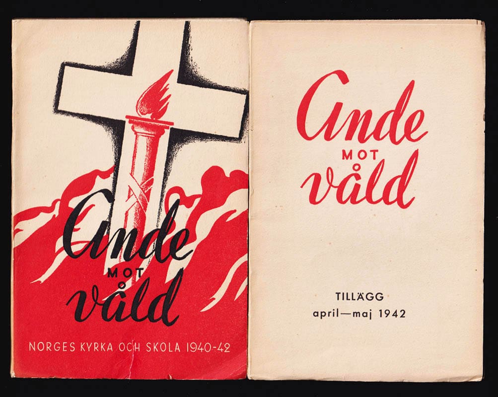 Ande mot våld. Norges kyrka och skola 1940-42 + Ande mot våld. Tillägg april-maj 1942