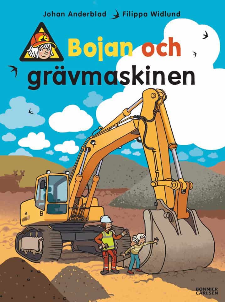 Anderblad, Johan ; Widlund, Filippa : Bojan och grävmaskinen