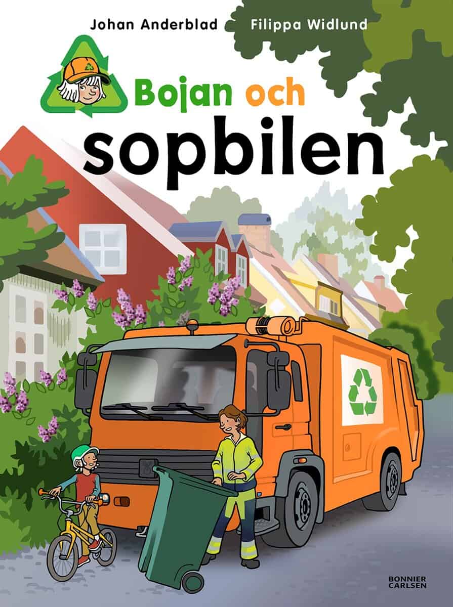 Anderblad, Johan ; Widlund, Filippa : Bojan och sopbilen