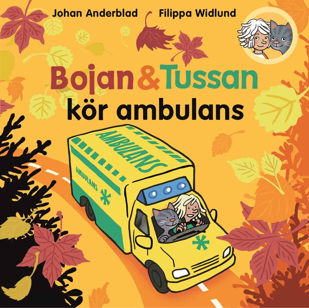 Anderblad, Johan ; Widlund, Filippa : Bojan och Tussan kör ambulans