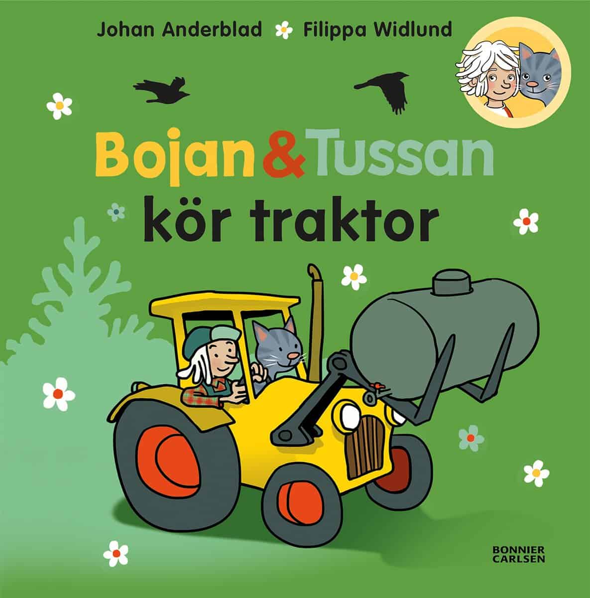 Anderblad, Johan ; Widlund, Filippa : Bojan och Tussan kör traktor
