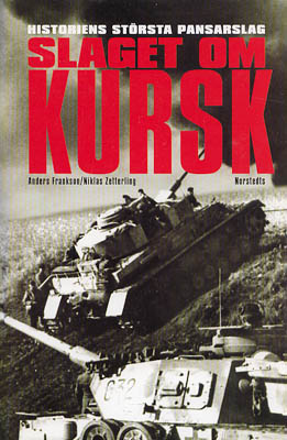 Frankson, Anders ; Zetterling, Niklas : Slaget om Kursk