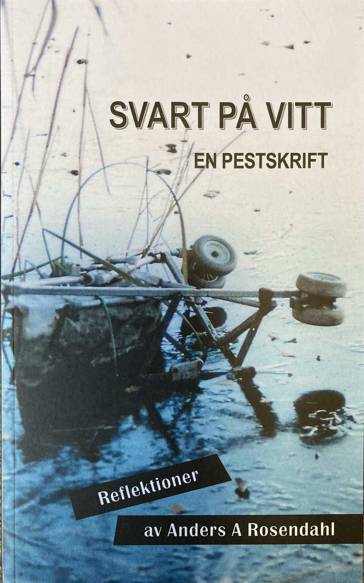 Anders Ahlbom Rosendahl : Svart på vitt : en pestskrift