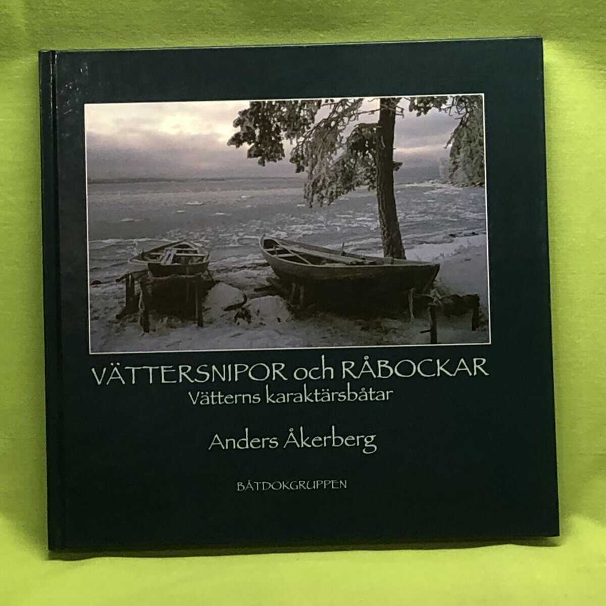 Anders Åkerberg : Vättersnipor och råbockar