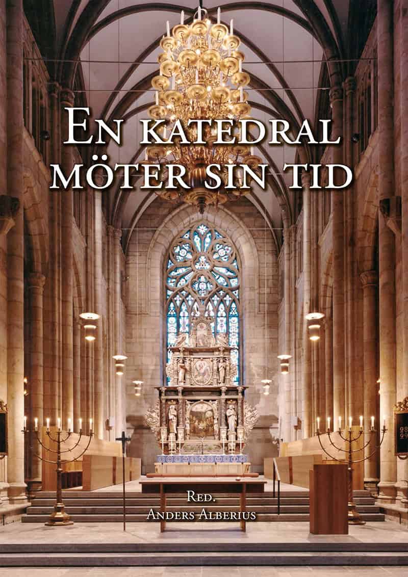 Anders Alberius : En katedral möter sin tid