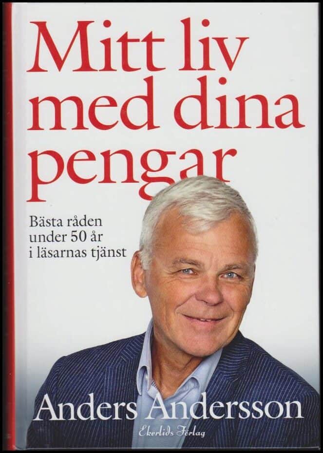 Anders Andersson : Mitt liv med dina pengar