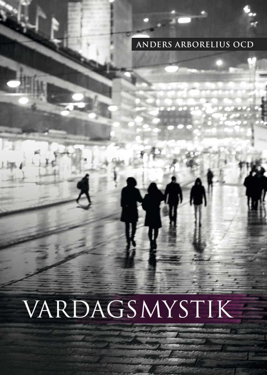 Anders Arborelius : Vardagsmystik