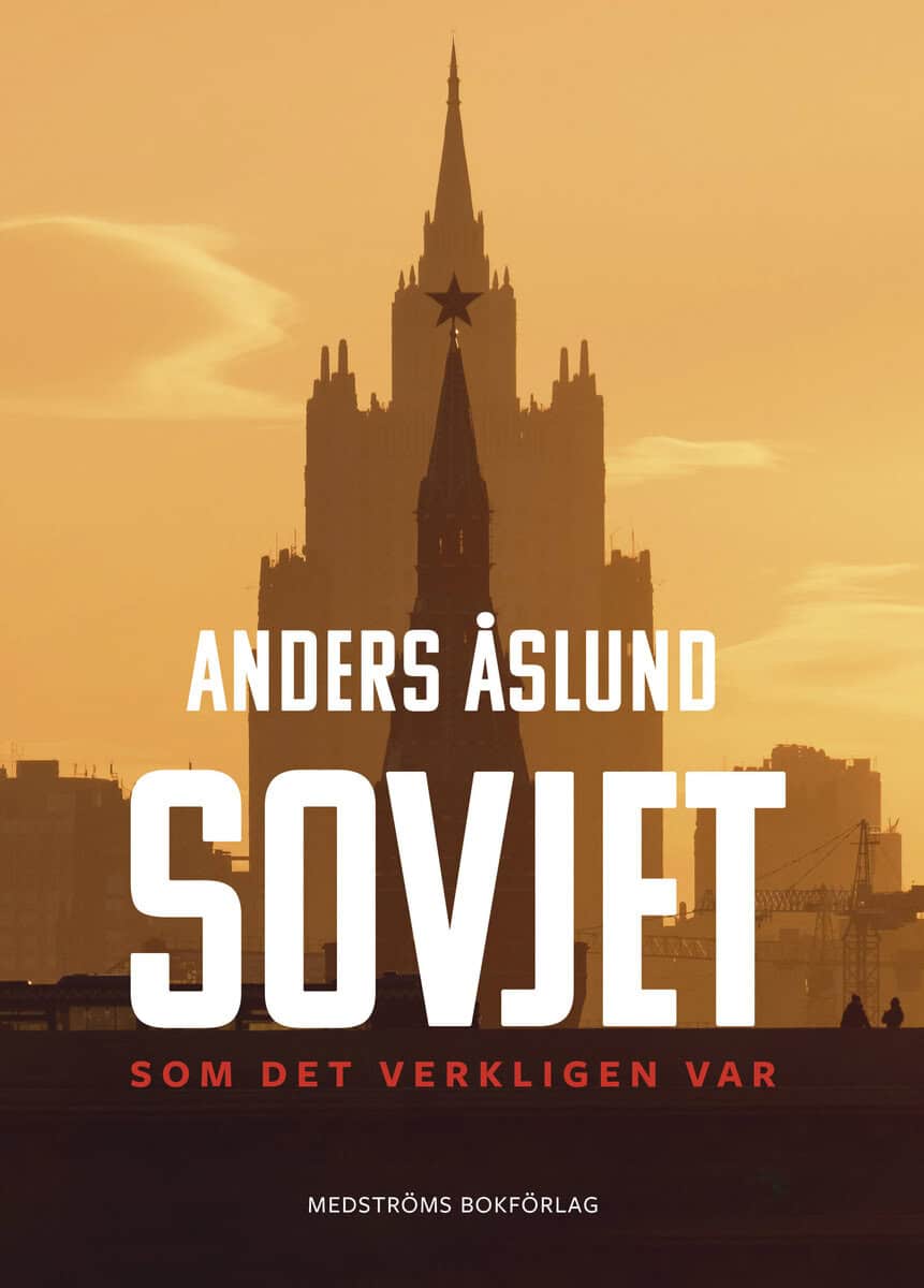 Anders Åslund : Sovjet som det verkligen var