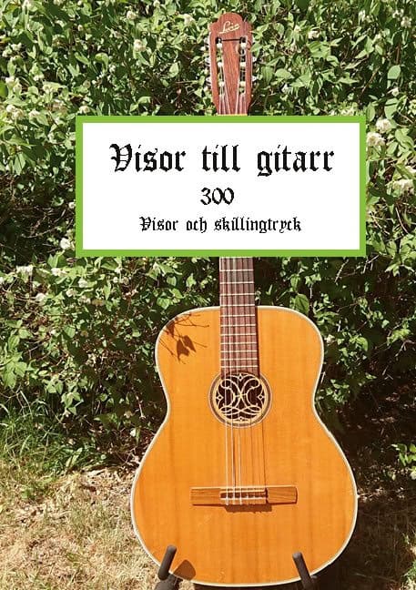 Anders Berglund : Visor till gitarr : 300 Visor och skillingtryck