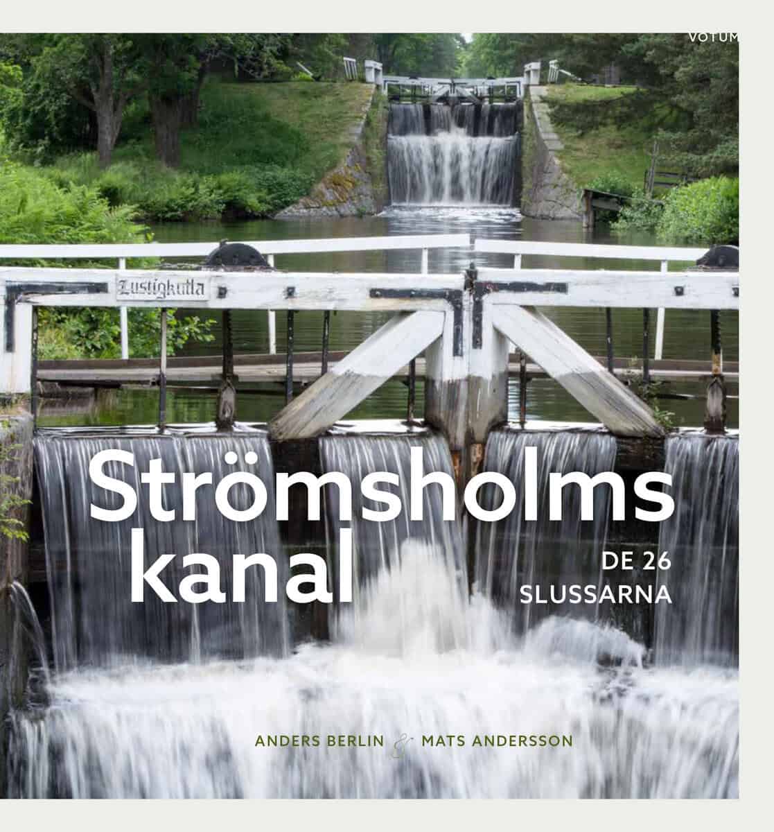 Anders Berlin : Strömsholms kanal : de 26 slussarna