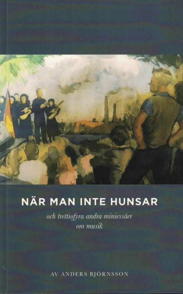 Anders Björnsson : När man inte hunsar
