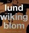 Anders Blom K. Arne Blom : lund wiking blom