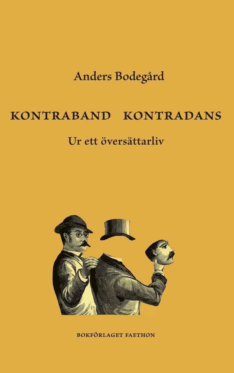 Anders Bodegård : Kontraband kontradans : ur ett översättarliv