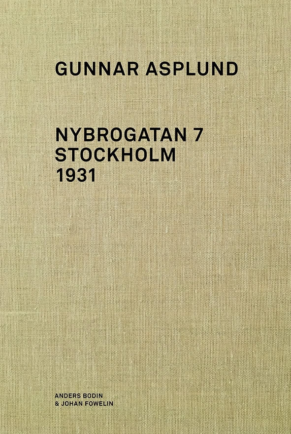 Anders Bodin : Gunnar Asplund Nybrogatan 7 Stockholm 1931