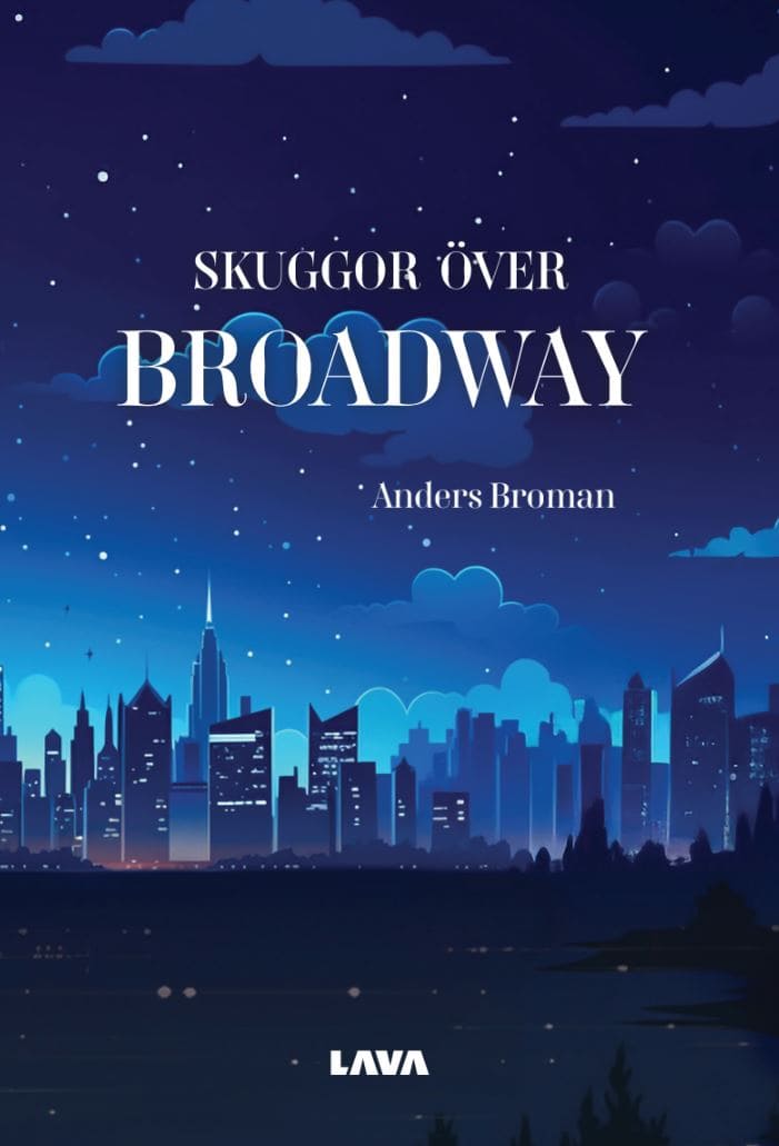 Anders Broman : Skuggor över Broadway